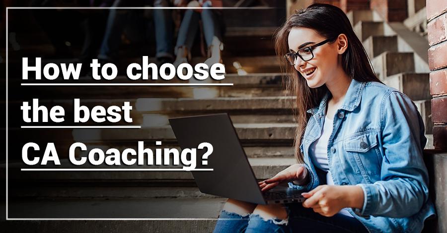 How to choose the best CA Coaching